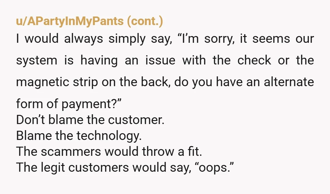 u/greent67 I NEVER approach a guest with a declined card with rudeness or hostility. We have a lot of foreigners come in and those are the cards that most often...