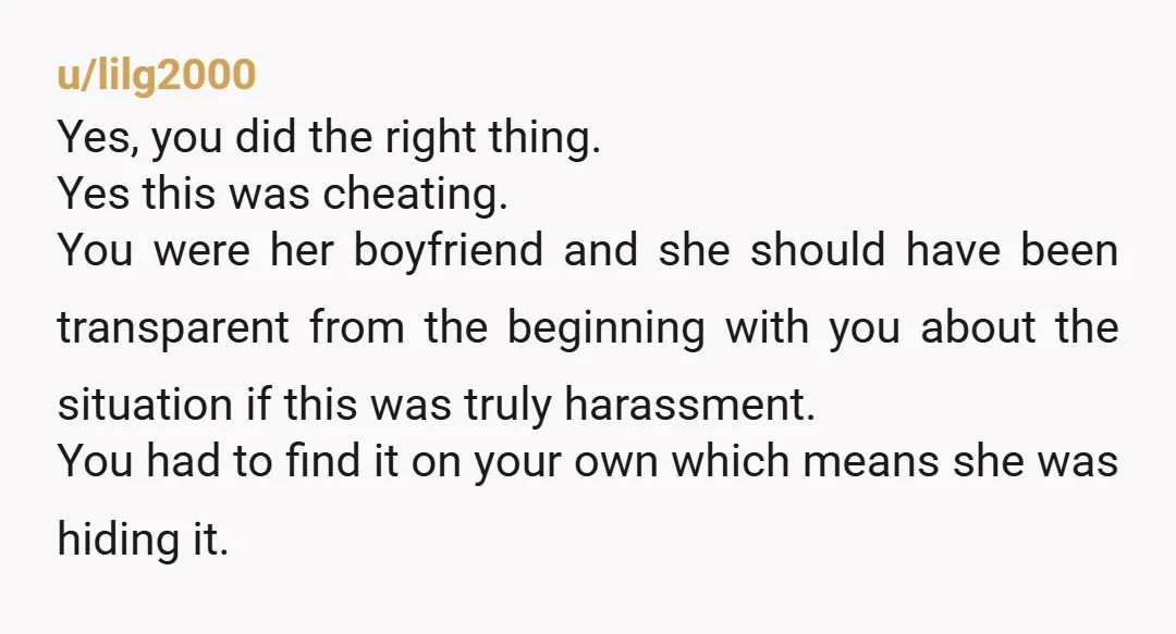 u/SpaceImpossible658 It doesn't add up. If you didn't catch her, it would still be happening. Eventually it would be physical. She was cheating and she knew it. She could have...