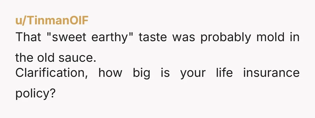 u/BonnieaBonfire Isn't pasta prone to the same bacteria that old rice is, Bacillus cereus? It can literally kill you. Definitely NTA and she seriously needs to learn some food hygiene.