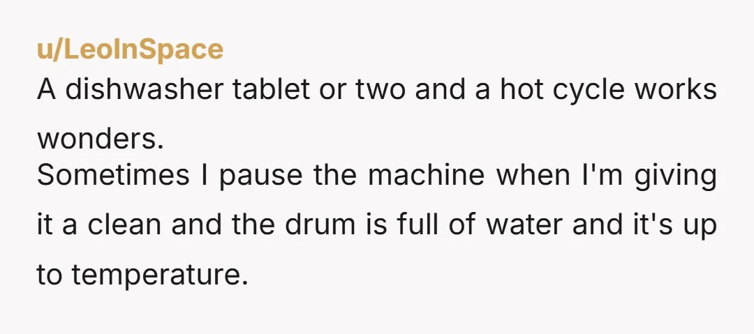 u/kickthejerk “…about forty minutes of genuine personal reckoning.” 😂😆😂😆 I hear that - the first washing machine deep clean is almost spiritual 🤣