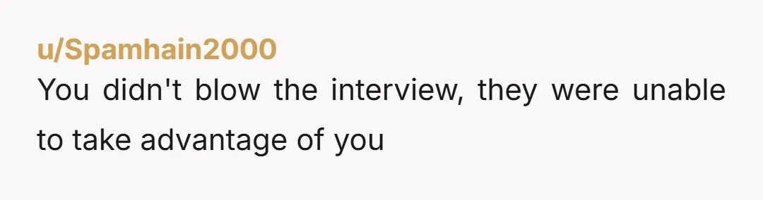 u/tsidaysi These types of interviews are becoming more prevalent. Grade inflation is so rampant that transcripts for high achievement students have been diluted. Most, like myself, no longer give reference...