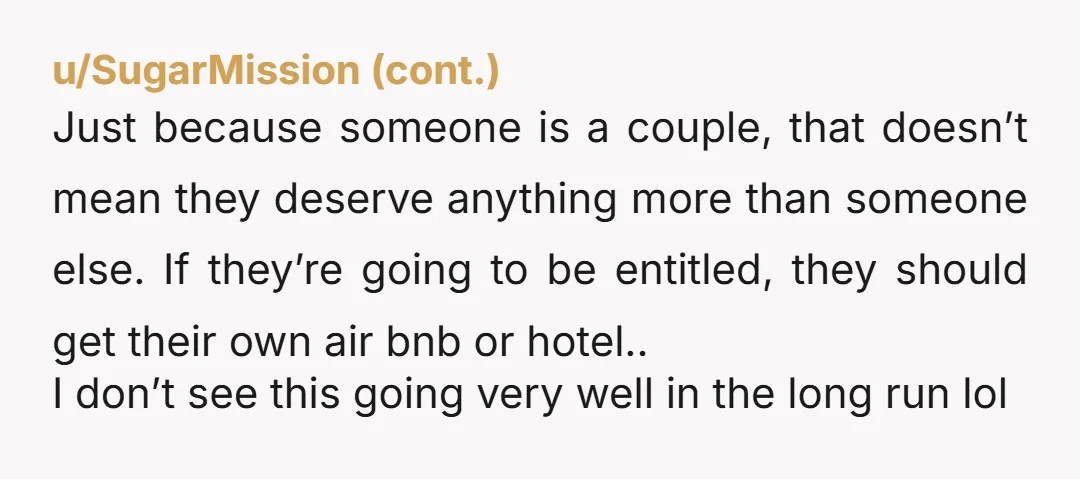 u/Normal-Equivalent222 NOR- Jack and Jim CLEARLY have the better amenities- private room and en-suite private bathroom. The other 7 people need to share 2 bathrooms (one of which is outside)....