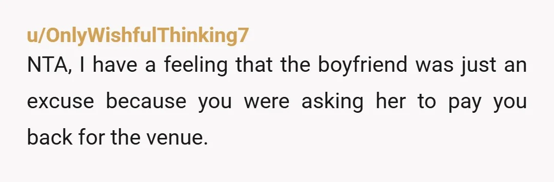 u/Positive-happy-10
NTA, Hero.
Definitely FAFO situation.
Also went are your parents not chastising your sister for not paying her own deposit and un-inviting you and your boyfriend to the wedding??