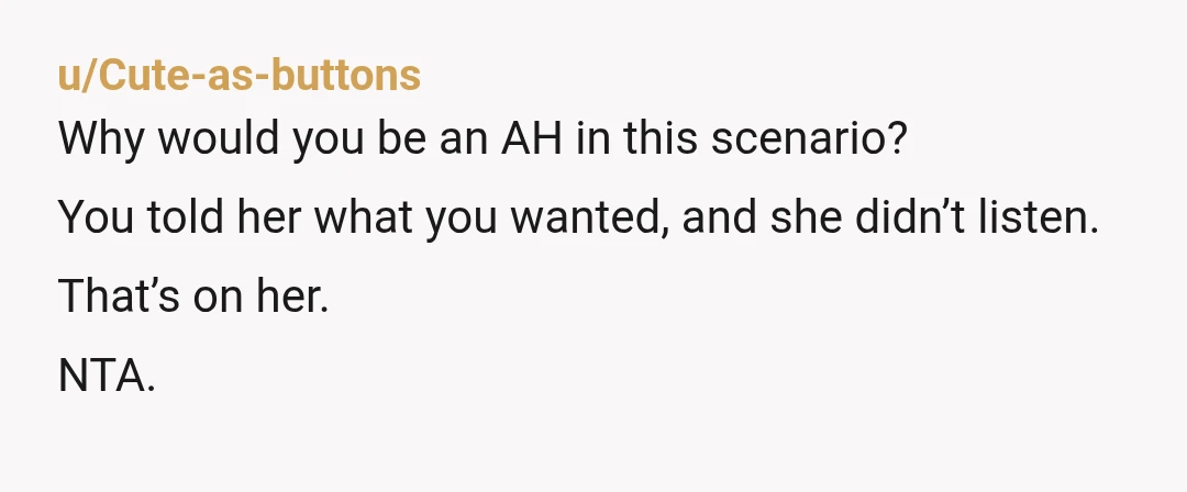 u/SelinaRochell22 NTA. Sounds like you expressed MANY times that you desired a chill day and she totally ignored that.