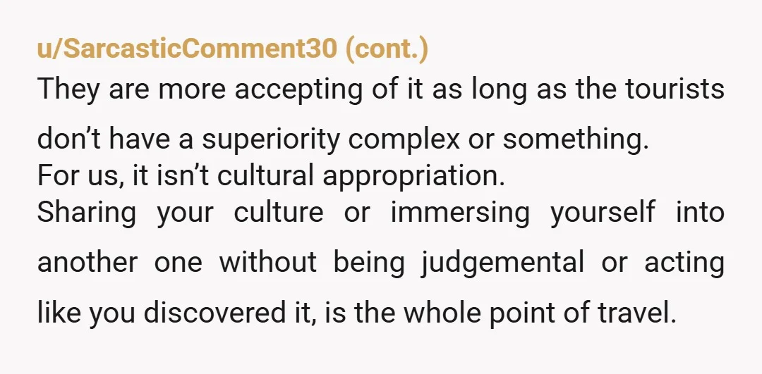 u/Gold_Past_6346
There’s a distinction that people forget.
Appropriation is more of misuse of another people’s culture.
Appreciation is applying proper considerations and respect.