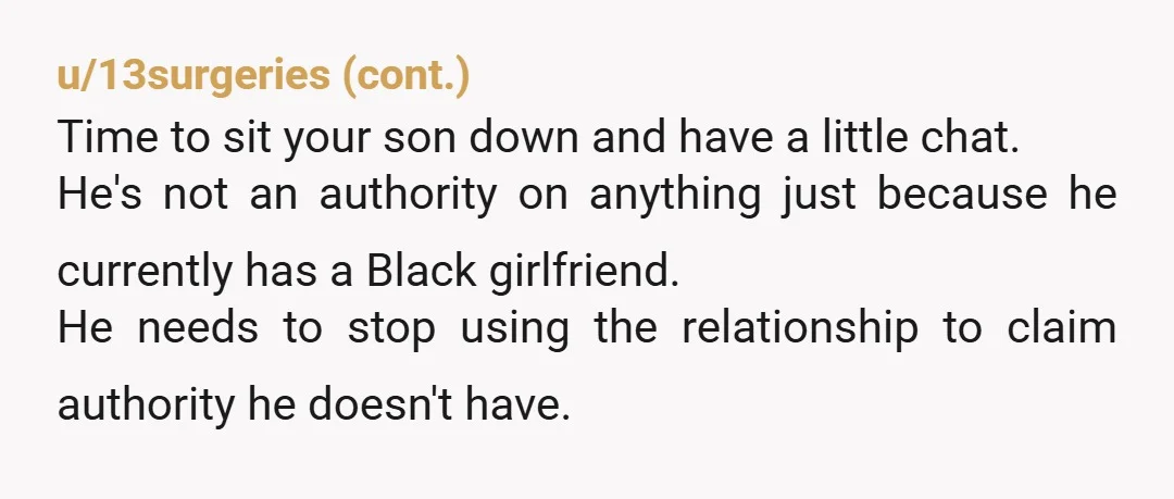 u/Adelucas NTA but your son is. All you did was tell a beautiful young lady to do what she wants and not to care what other people think. You didn't...