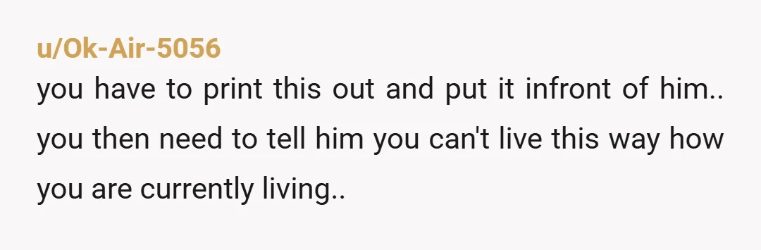u/No-Mechanic-3048 I would start working on your exist strategy. And this may sound really callous. But make sure you have life insurance for him. Falling asleep while driving and working...
