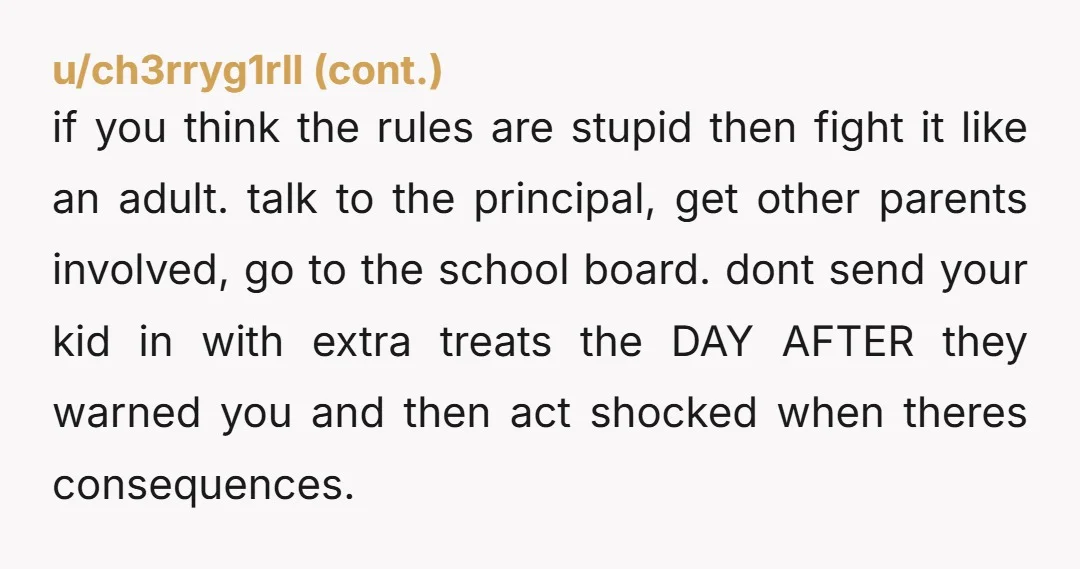 u/Lazy_Crocodile YTA. If you have a problem with the policies, make an appointment with the principal, superintendent, or school district officials. Don’t put your daughter in the middle of it.