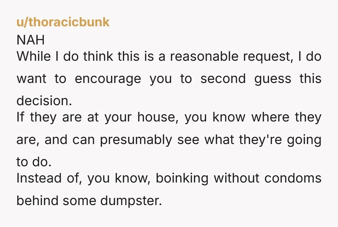 u/Swirlyflurry NTA I can’t decompress or relax properly when there’s a guest in my house. Even if it’s someone I know well and get along with. Not being able to...