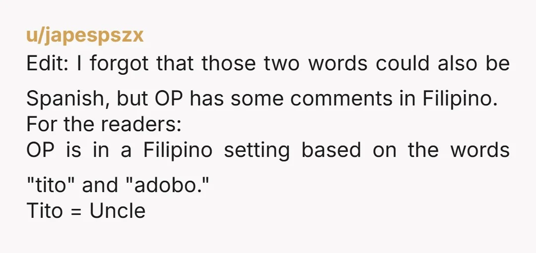 u/japespszx Edit: I forgot that those two words could also be Spanish, but OP has some comments in Filipino. For the readers: OP is in a Filipino setting based on...