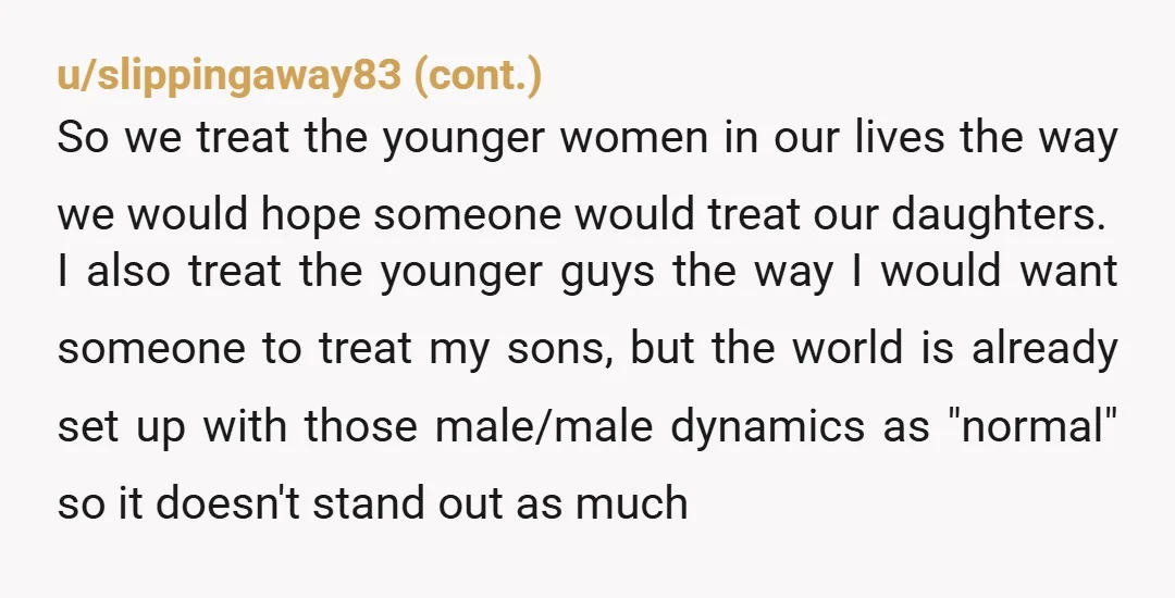 u/NervousReserve3524 Off-topic: As a young woman, ironically, I feel more comfortable and safer around older straight men than women. Maybe it’s due to the bullying and nitpicking I’ve experienced from...