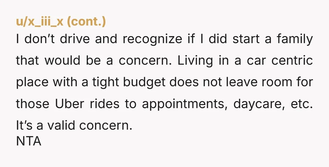 u/xblondyobrowny NTA first, if they can’t afford an uber then they definitely can’t afford a baby. Second, my SIL is the same, she doesn’t have anxiety or anything that would...