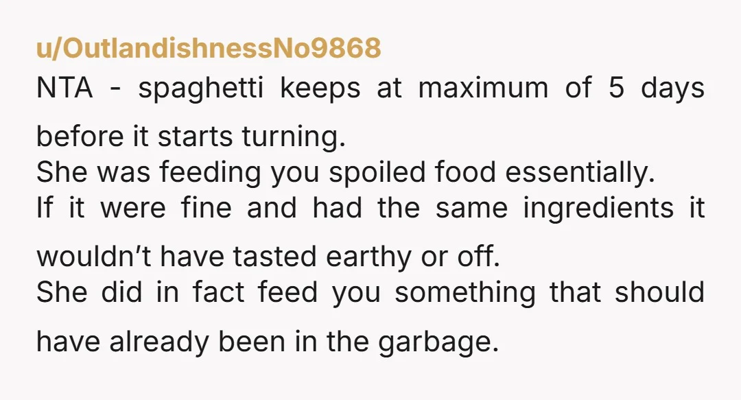 u/dryadduinath …sweet and earthy. lovely. /s i mean, she did serve you garbage. she made a perfectly good meal and then she secretly mixed some garbage into it for ..kicks?...