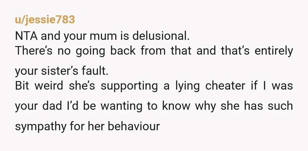 u/FastOpinion2922 Why the F would you want to get back to being sisters with her? She slept with your boyfriend.  She doesn't care about you.  If she did she would...