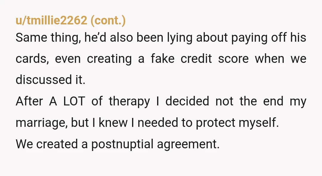 u/bug-hunter To synthesize u/internet_ghost and u/tmillie2262's advice - you need a divorce lawyer to help you navigate a prenup/postnup. So long as neither of you hold yourself out as married...