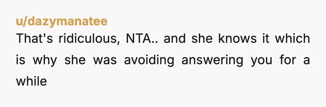 u/General_Photograph21
Y’all she literally said to me “I asked 10 people and 9/10 think I’m right about splitting it two ways”