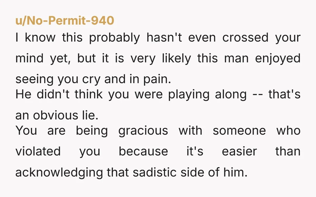 u/PrincessBonkers628 Your boyfriend is a rapist! You did not consent to the scene originally, because you did not want to do it. You begrudgingly did it after he coerced you....