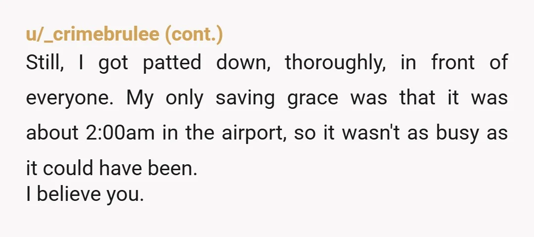 u/ParkerRoyce I believe you. Countries that treat women like property or animals should never be traveled too unless absolutely necessary. Also Dubai is just tall buildings with a highway not...
