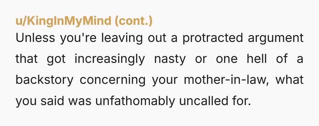 u/Fast_Hope_1259
YTA bc why on earth are you speaking to your wife and mother of your child that way?