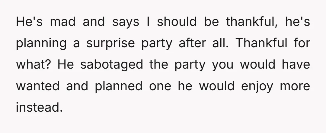 u/Wren9878 So NTA but ERIC definitely is TA. He basically took the idea that your boyfriend had, didn’t reply to him and the planned a surprise birthday in the proviso...