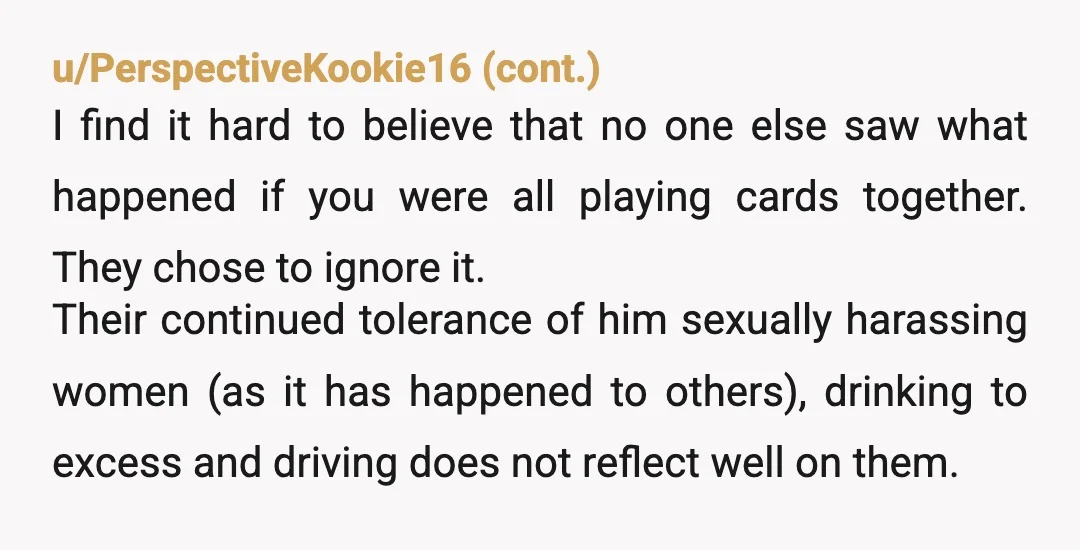 u/Artisan_Gardener Why did you feel the need to prevent this guy from leaving? I would not attend those events again if he's going to be present, and don't let him...
