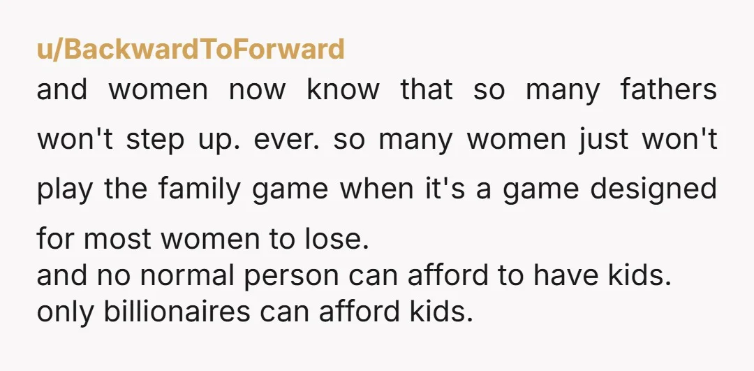 u/Plastic-Abroc67a8282 Absolutely. Millions of women every year are getting pregnant by accident, lack of education or career opportunities, inaccessibility or stigma around birth control or abortion, or due to expectations...