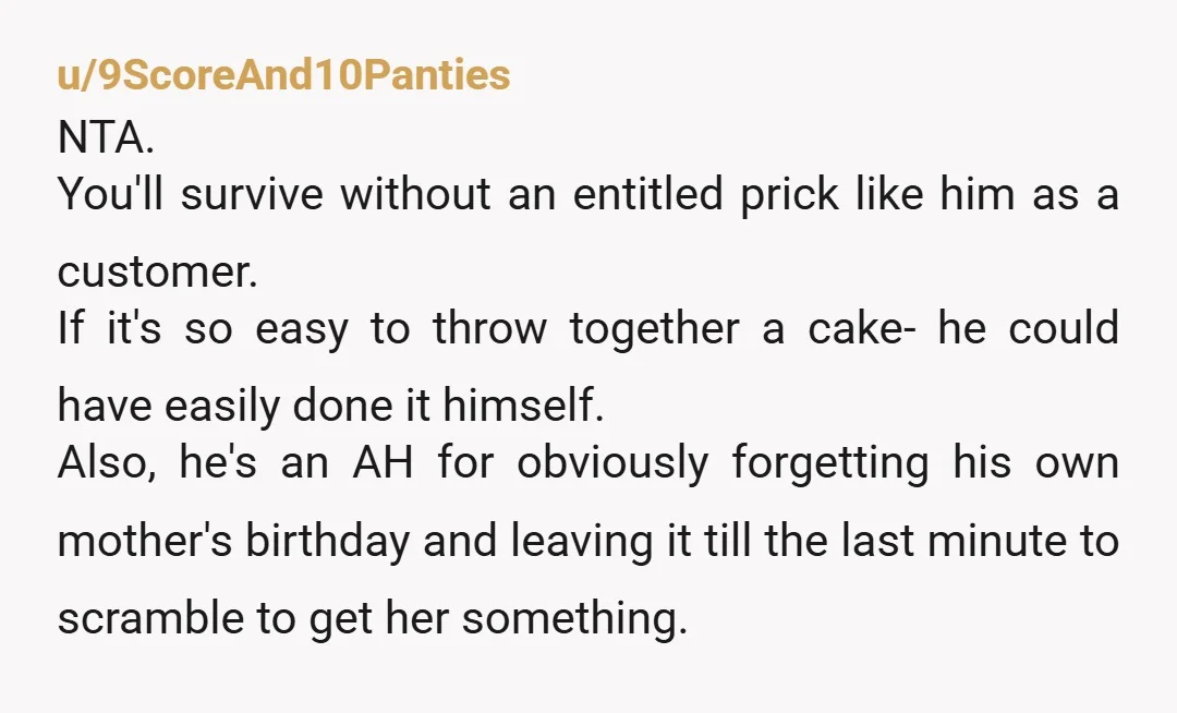u/Key_Condition_2878 No. If he’s that loyal of a customer, he’s well versed in this policy. His mother’s birthday imaginably falls on the same day every year so it’s not like...