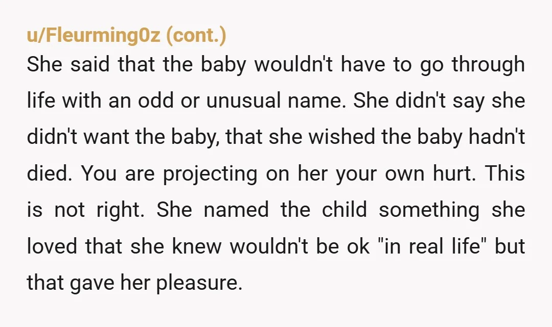 u/Likely_Not_Your_Mom YTA she can feel how she wants without other people trying to gatekeep feelings about their kids. I get how it hits a sore spot for you, but she...