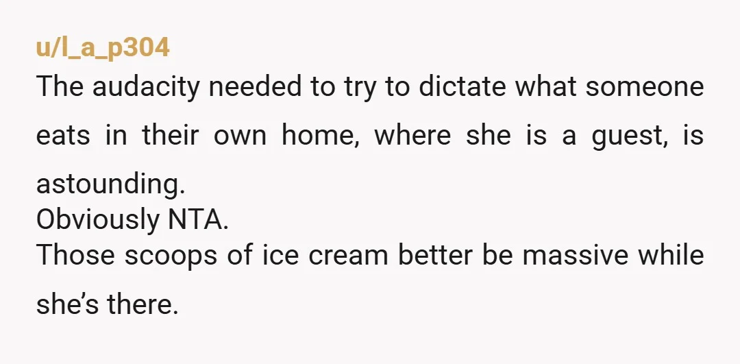u/Street-Length9871 NTA - I am not really getting that fact that the kid gets out of bed to ask you for ice cream but not the point, if the kid...