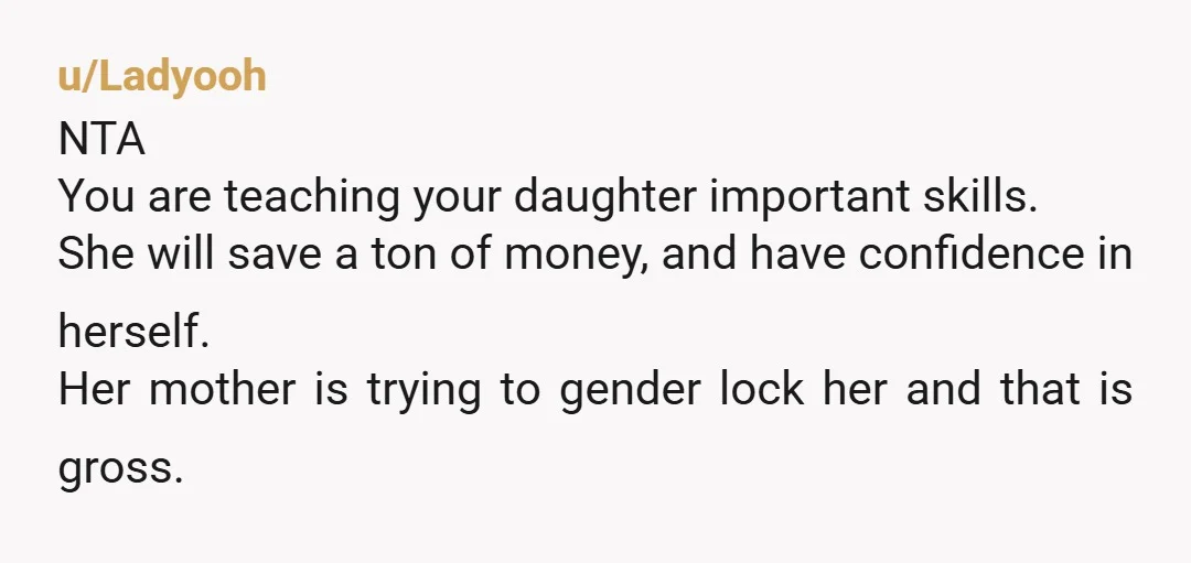 u/Bubbly-Welcome7122
Good on you for teaching those skills. Also, let's teach boys how to cook and do laundry.