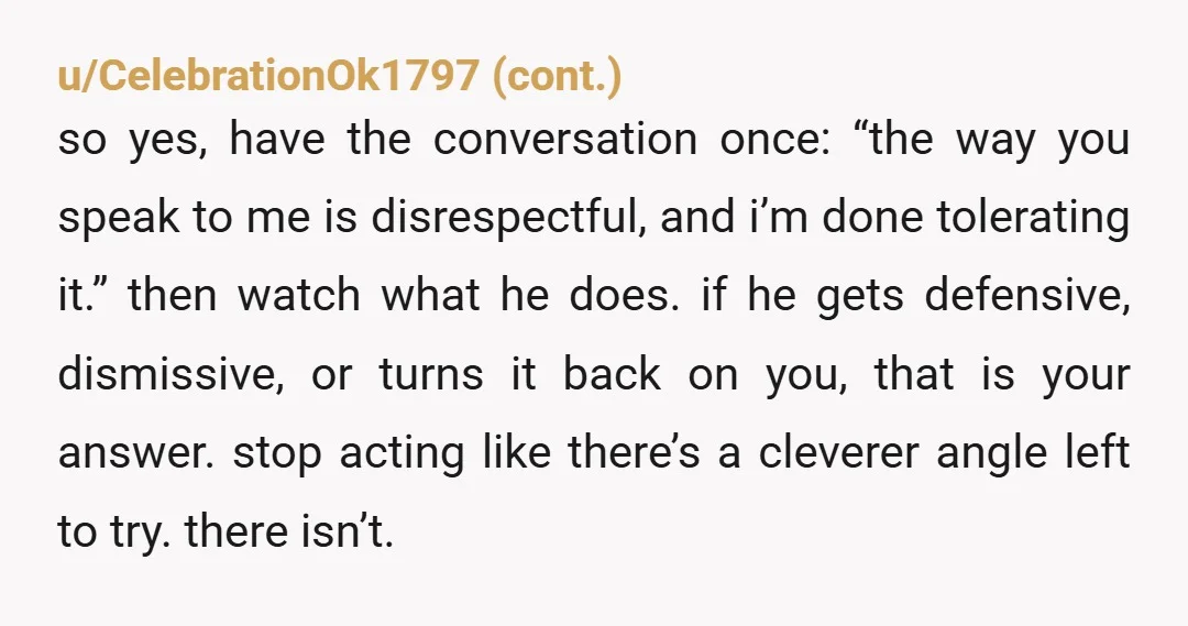 u/eichhoernchen404 I don’t even need to read all that. He doesn’t like you. Nothing to do with you. He’s negging and being and being an AH. Why? Because he’s insecure....