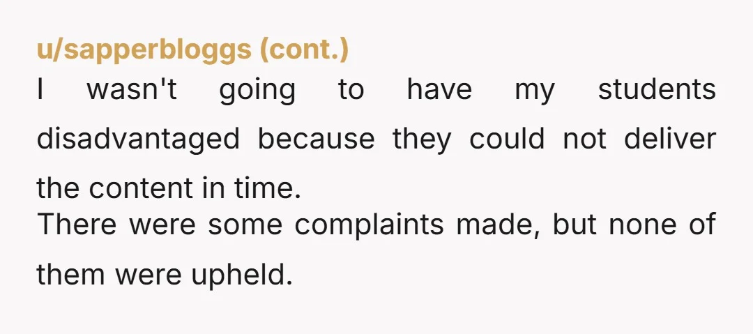 u/andmewithoutmytowel
Your students shouldn’t be punished for that professor’s lack of foresight.