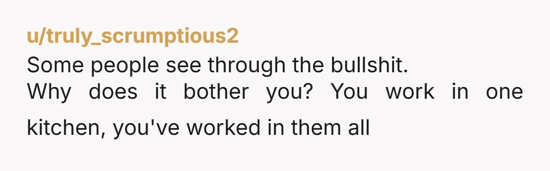 u/Masterblastera Yep! Way too nosy and "important". He was trying to get in to the meetings with management, sauna events etc. where he wouldn't belong to at all as none...