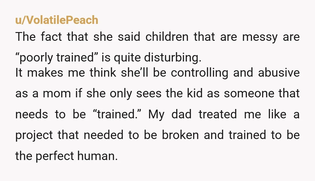 u/LaLunaDomina NTA. My mom was like this to an extent. We looked shiny and clean and our house looked like a show home. I had to have my clothes just...