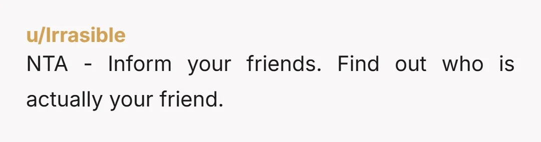 u/Never_ending_story1 NTA. It's your day and you should be able to decide what you want to do. Your friends are kind of the AH tbh. If they know you prefer...