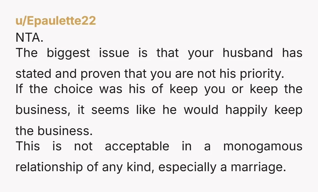 u/Epaulette22 NTA. The biggest issue is that your husband has stated and proven that you are not his priority. If the choice was his of keep you or keep the...