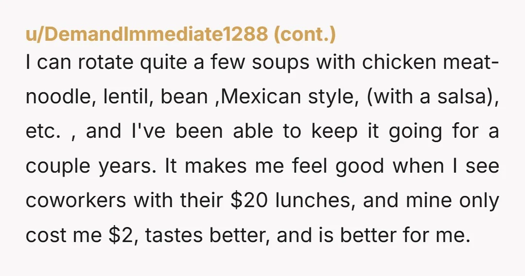 u/Useful-Badger-4062 Fantastic idea. So if you make the soup on Sunday, how many days later do you keep eating it? Like - do you still eat it on Thursday or...