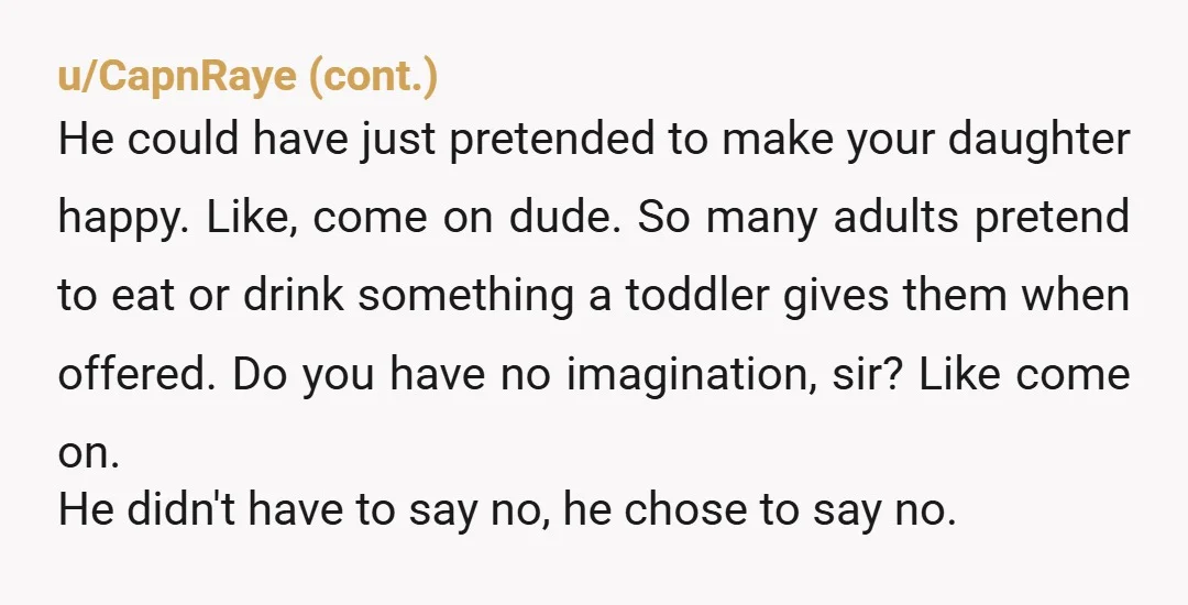 u/kl987654321
NTA He could have said, “No, thank you,” and demonstrated how you politely decline an offer.