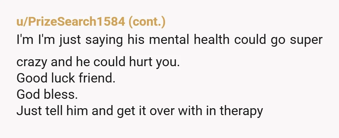 I want to be there for him Why? So he can drag you into hell with him? So he can punch YOU instead of a wall? Stop thinking like a...