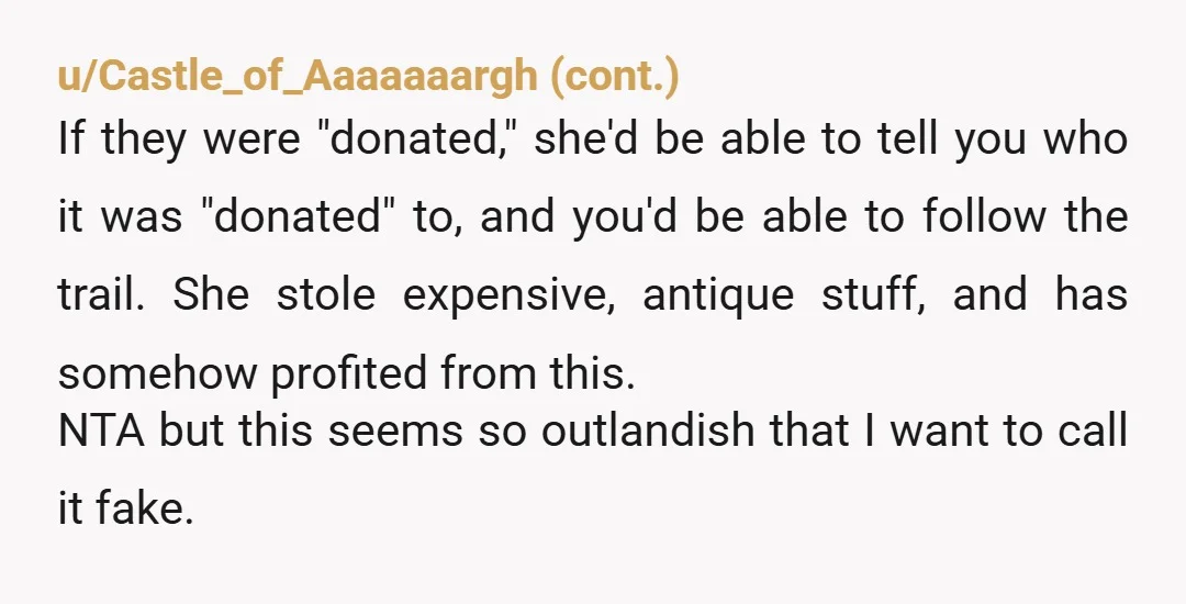 u/lonnielee3 NTA. Hakiko’s heart was \not\ in the right place. She took away items that meant a lot to her own daughter. Whether she was jealous her daughter inherited them...