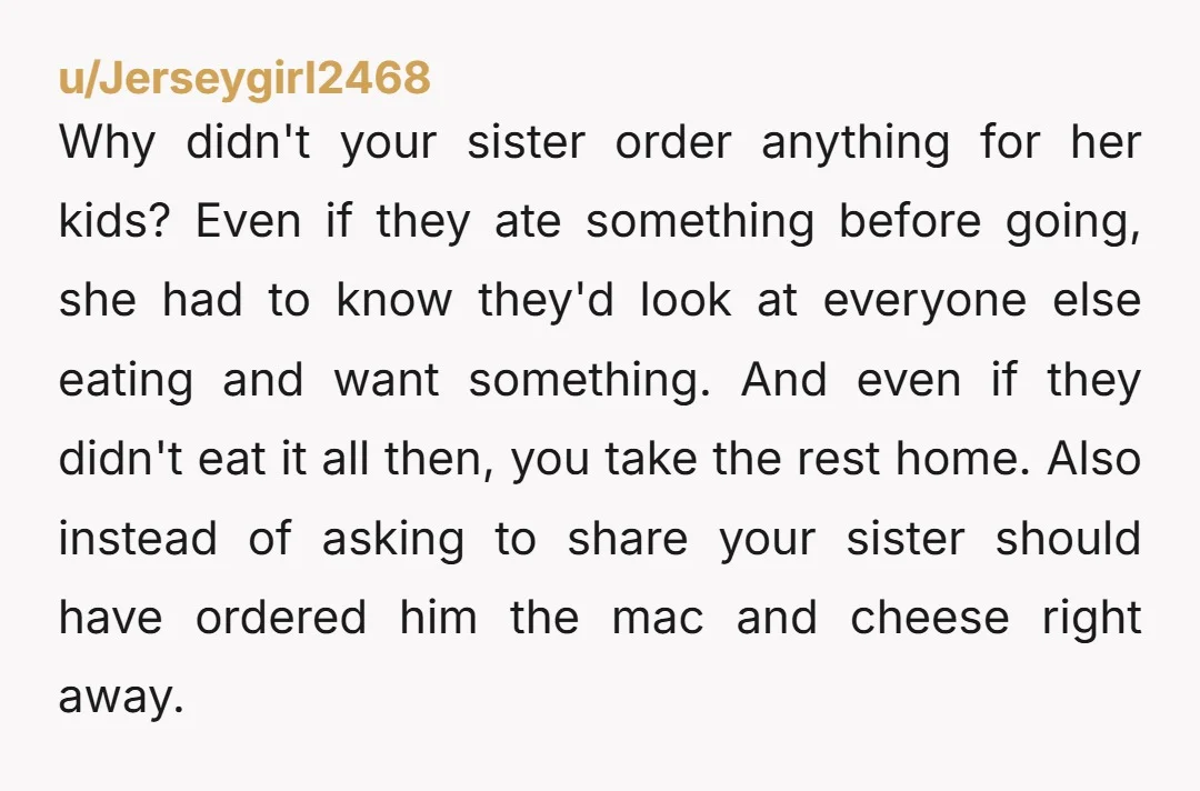 u/Unique-Assumption619 YTB for not sticking up for your daughter when her cousin steals her snacks. And for trying to force her to share her food, she doesn’t need to and...