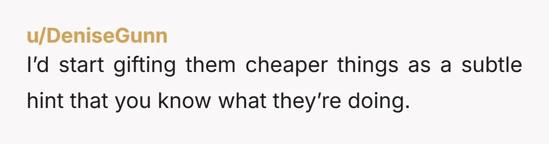 u/IntrepidMuch Don't let their pettiness get to you.  It sucks and they both know exactly what they are doing but don't lean into it. I would match their energy though...