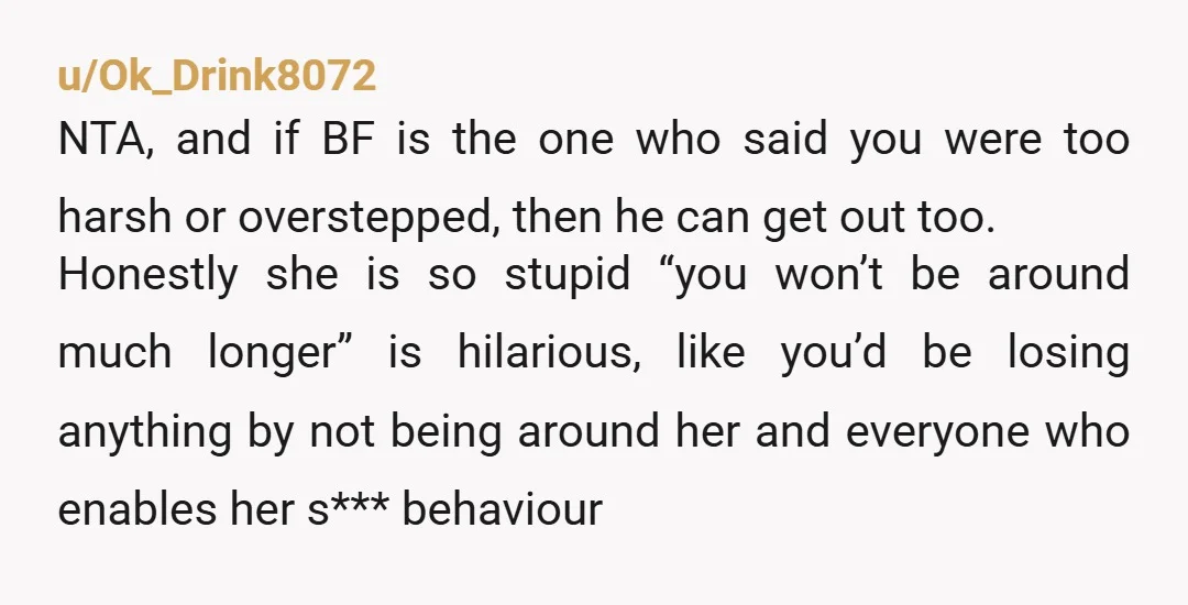 u/MistySky1999 Why is she over so often? She doesn't like you and she's not your bf's sister. Even if she was, she has zero rights to enter your home.  Who...