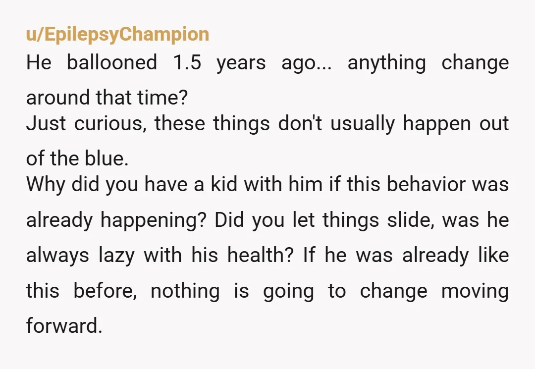 u/Ladymistery
Sounds like sleep apnea and depression.
still needs to see a doctor - and you might need the ultimatum "doctor and do something, or I leave"