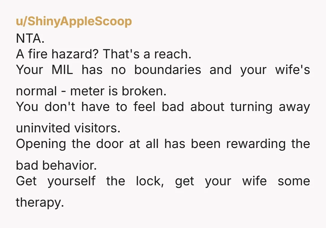 u/Resident_Style8598 Your wife is worried that her mother will be upset?? Do not allow that woman into your home period. Set firm boundaries. Your MIL is way out of line...