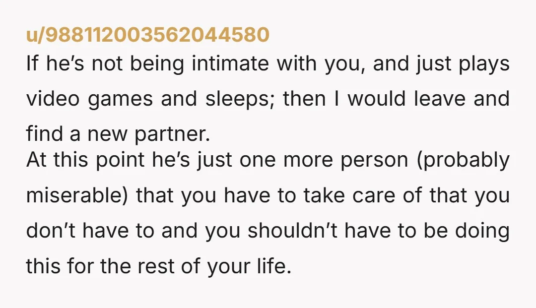 u/Idrinkbeereverywhere
He's not your problem if you divorce him. He either works or ends up homeless and dies.
