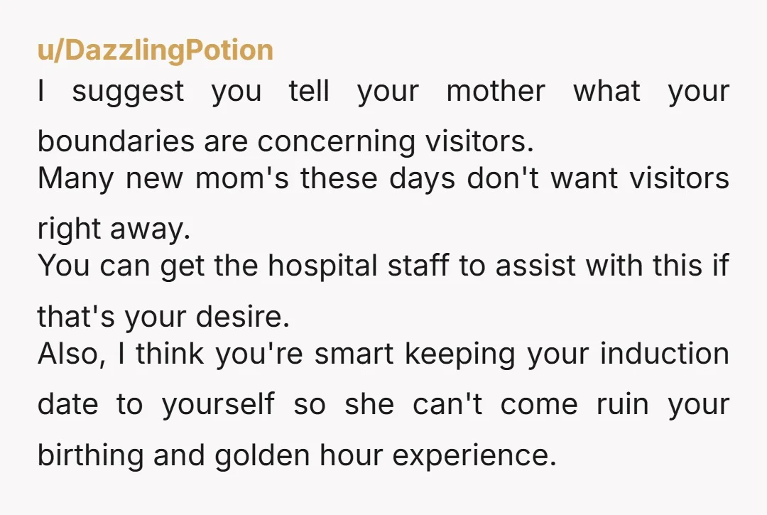 u/Glyphwind NTA Tell the nurses who you will allow in. I know it is induction, but if they find out, you want the nurses to be aware of potential pushy...