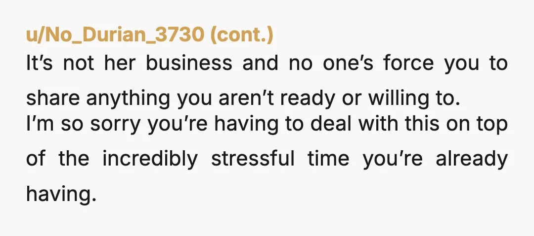 u/Interesting_Wing_461
Sounds like she’s trying to find out the details.  Which are none of her business.