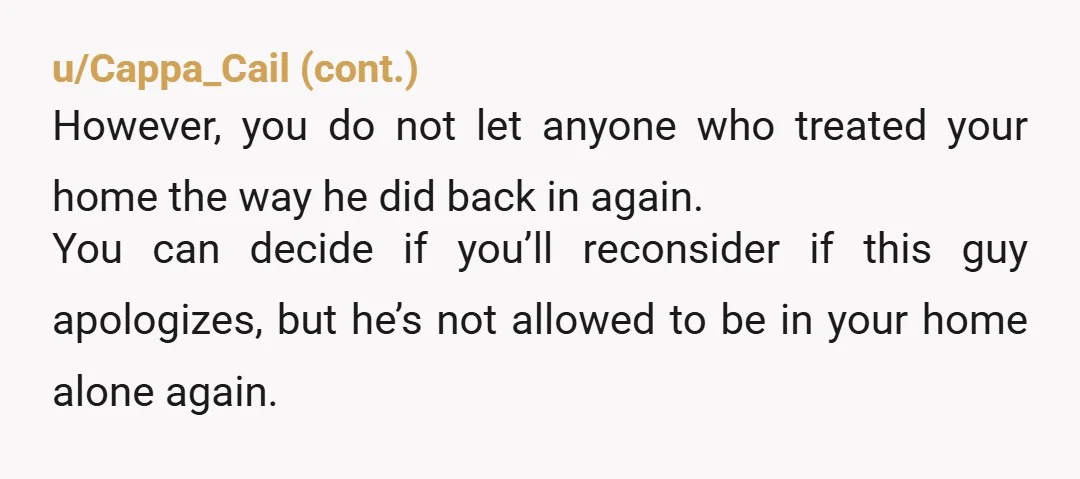 u/JenCanary There’s no excuse for literally eating everything in your house, ruining your pan, and then acting like nothing‘s wrong. You were trying to do him a favor and he...