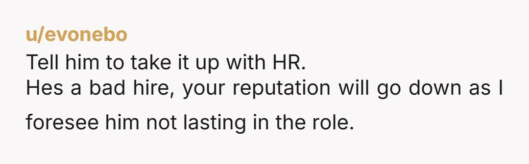 u/lordemme Tell him that it's up to him if he wants to pay her half of the bonus, from his salary, of course.